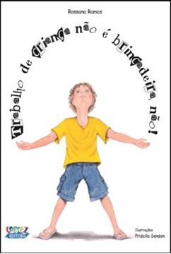 Imagem de TRABALHO DE CRIANCA NAO E BRINCADEIRA, NAO!