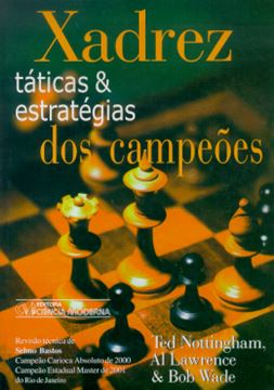 Imagem de XADREZ - TATICAS & ESTRATEGIAS DOS CAMPEOES