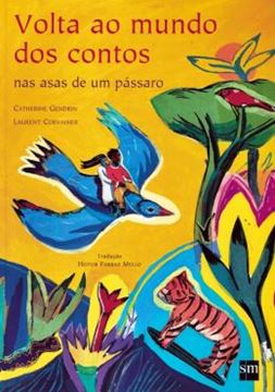 Imagem de VOLTA AO MUNDO DOS CONTOS NAS ASAS DE UM PASSARO