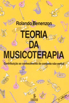 Imagem de TEORIA DA MUSICOTERAPIA - CONTRIBUICAO AO CONHECIMENTO DO CONTEXTO NAO-VERBAL