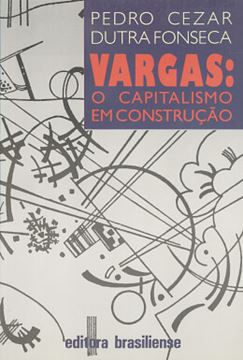 Imagem de VARGAS - O CAPITALISMO EM CONSTRUCAO