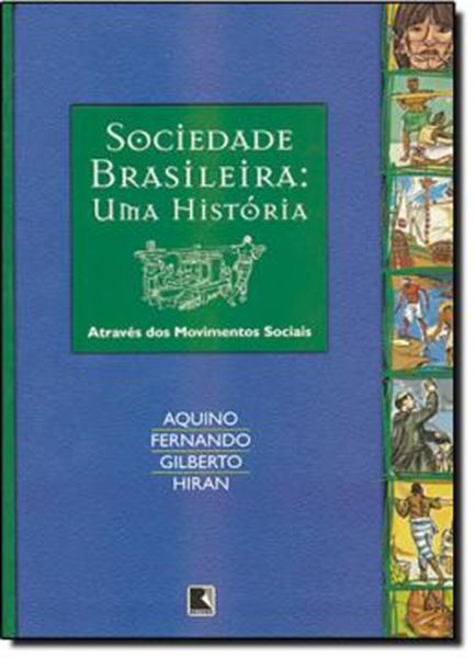 Picture of SOCIEDADE BRASILEIRA: UMA HISTORIA - ATRAVES DOS MOVIMENTOS SOCIAIS