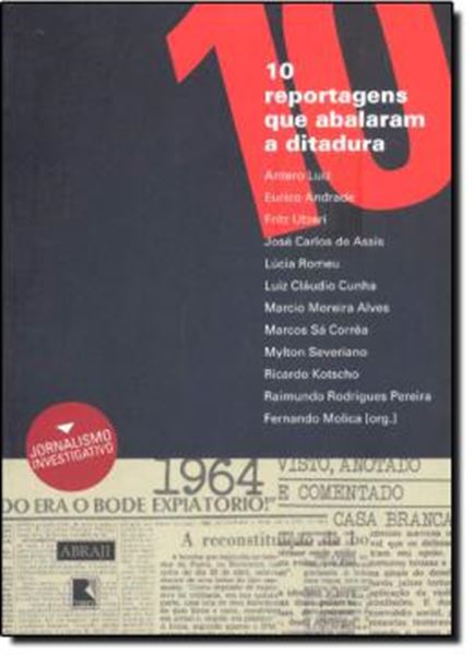 Picture of DEZ REPORTAGENS QUE ABALARAM A DITADURA