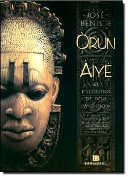Imagem de ORUN-AIYE - O ENCONTRO COM DOIS MUNDOS - 17ª ED