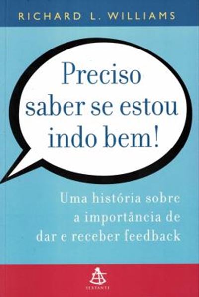 Picture of PRECISO SABER SE ESTOU INDO BEM! - UMA HISTORIA SOBRE A IMPORTANCIA DE DAR E RECEBER FEEDBACK