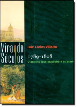 Imagem de 1789-1808 - IMPERIO LUSO-BRASILEIRO E OS BRASIS