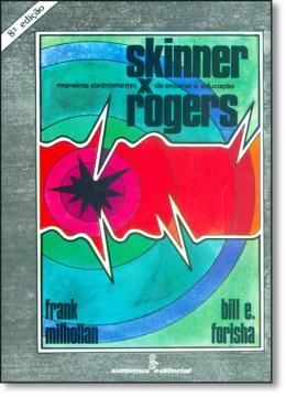 Imagem de SKINNER  X  ROGERS - MANEIRAS CONTRASTANTES DE ENCARAR A EDUCACAO