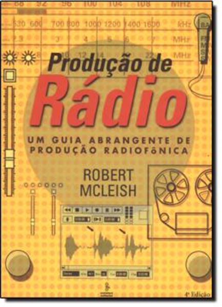 Picture of PRODUCAO DE RADIO - UM GUIA ABRANGENTE DE PRODUCAO RADIOFONICA - 3ª EDICAO