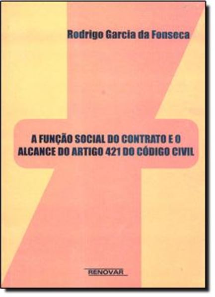 Picture of A FUNCAO SOCIAL DO CONTRATO E O ALCANCE DO ARTIGO 421 DO CODIGO CIVIL