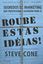 Imagem de ROUBE ESTAS IDEIAS! - SEGREDOS DE MARKETING QUE PROFISSIONAIS GUARDAM PARA SI