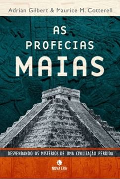 Imagem de PROFECIAS MAIAS, AS - DESVENDANDO OS MISTERIOS DE UMA CIVILIZACAO PERDIDA - 5ª ED.