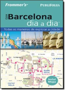 Imagem de GUIA BARCELONA DIA A DIA - TODAS AS MANEIRAS DE EXPLORAR A CIDADE