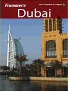 Imagem de FROMMER´S DUBAI - GUIA COMPLETO DE VIAGEM - TRADUCAO DA 1º EDICAO