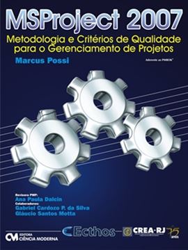 Imagem de MSPROJECT 2007 - METODOLOGIA E CRITERIOS DE QUALIDADE PARA O GERENCIAMENTO DE PROJETOS