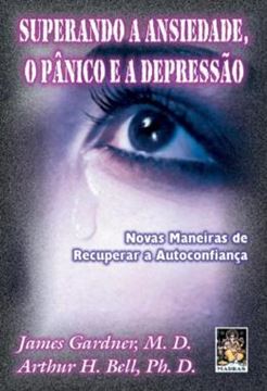 Imagem de SUPERANDOA A ANSIEDADE, O PANICO E A DEPRESSAO