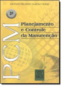 Imagem de PCM - PLANEJAMENTO E CONTROLE DA MANUTENCAO 2ª EDICAO