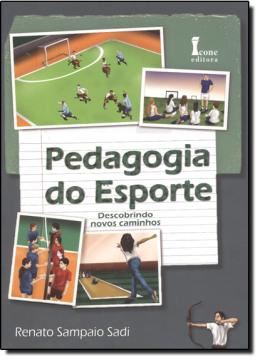 Imagem de PEDAGOGIA DO ESPORTE - DESCOBRINDO NOVOS CAMINHOS