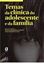 Imagem de TEMAS DA CLINICA DO ADOLESCENTE E DA FAMILIA