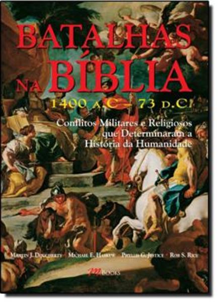 Picture of BATALHAS NA BIBLIA (1400 A.C - 73 D.C) - CONFLITOS MILITARES E RELIGIOSOS QUE DETERMINARAM HISTORIA DA HUMANIDADE