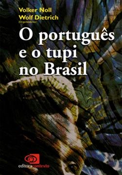 Imagem de PORTUGUES E O TUPI NO BRASIL, O