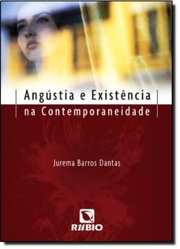 Imagem de ANGUSTIA E EXISTENCIA NA CONTEMPORANEIDADE