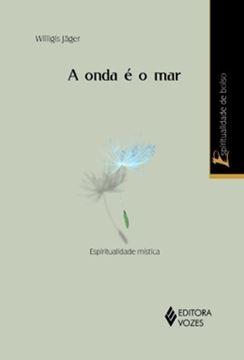 Imagem de ONDA E O MAR, A - ESPIRITUALIDADE MISTICA (BOLSO)