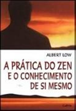 Imagem de PRATICA DO ZEN - E O CONHECIMENTO DE SI MESMO