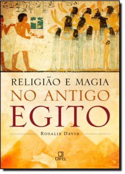 Picture of RELIGIAO E MAGIA NO ANTIGO EGITO