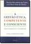 Imagem de A GESTAO ETICA, COMPETENTE E CONSCIENTE