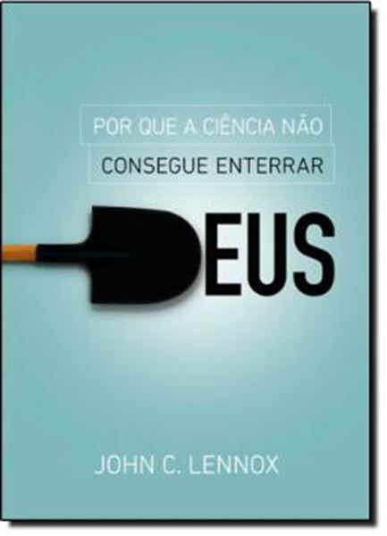 Picture of POR QUE A CIENCIA NAO CONSEGUE ENTERRAR DEUS