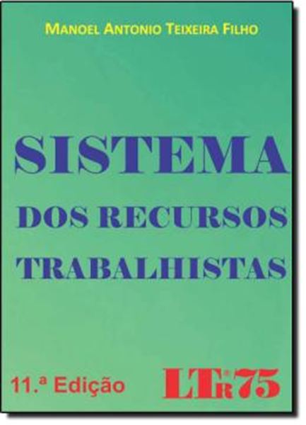 Picture of SISTEMA DOS RECURSO TRABALHISTAS - 11ª EDICAO
