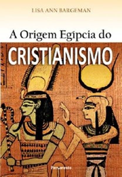 Picture of ORIGEM EGIPCIA DO CRISTIANISMO, A
