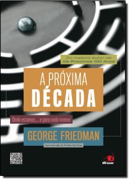Imagem de A PROXIMA DECADA - ONDE ESTAMOS E PARA ONDE IREMOS
