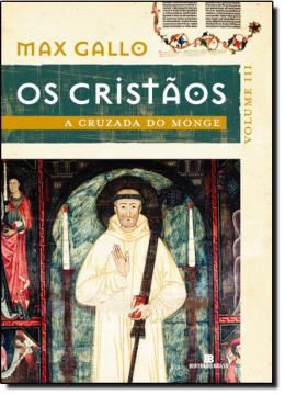 Imagem de A CRUZADA DO MONGE - (OS CRISTAOS  VOLUME 3)