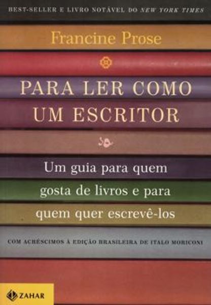 Picture of PARA LER COMO UM ESCRITOR - UM GUIA PARA QUEM GOSTA DE LIVROS E PARA QUEM QUER ESCREVE-LOS