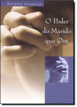 Imagem de PODER DO MARIDO QUE ORA, O