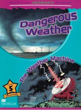 Imagem de DANGEROUS WEATHER - THE WEATHER MACHINE - MACMILLAN CHILDREN´S READERS