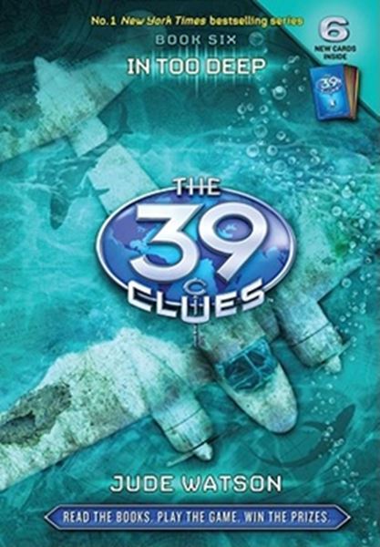 Picture of 39 CLUES - BOOK SIX - IN TOO DEEP