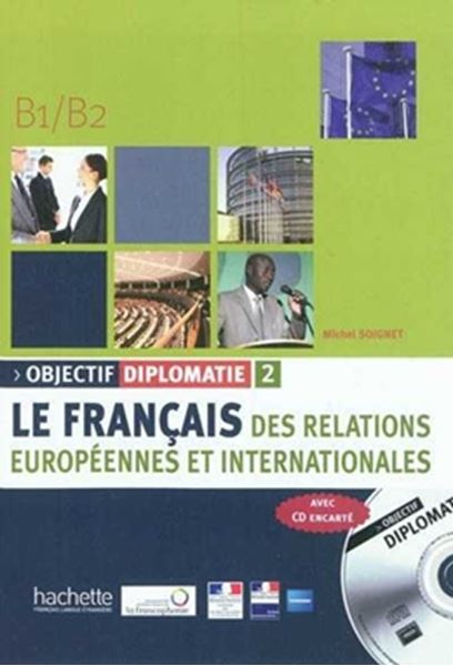 Picture of OBJECTIF DIPLOMATIE 2 - LIVRE DE L´ELEVE (B1-B2)