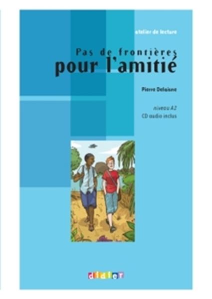 Picture of PAS DE FRONTIERES POUR L´AMITIE - NIVEAU A2 - CD AUDIO INCLUS