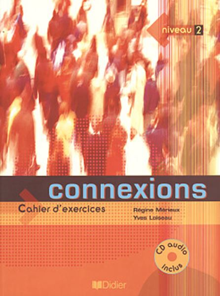 Picture of CONNEXIONS 2 - CAHIER D´EXERCICES AVEC CD