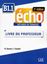 Imagem de ECHO B1.1 - GUIDE PEDAGOGIQUE - 2EME ED