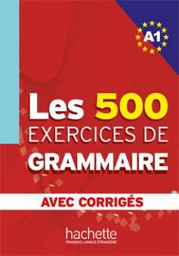 Imagem de LES 500 EXERCICES DE GRAMMAIRE A1 - LIVRE + CORRIGES INTEGRES