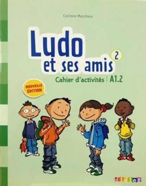 Picture of LUDO ET SES AMIS 2 - CAHIER D´ACTIVITES - NOUVELLE EDITION