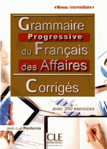 Picture of GRAMMAIRE PROGRESSIVE DU FRANCAIS DES AFFAIRES - NIVEAU INTERMEDIAIRE - CORRIGES