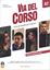 Imagem de VIA DEL CORSO A2 - LIBRO DELLO STUDENTE ED ESERCIZI + AUDIO 2CD + DVD VIDEO