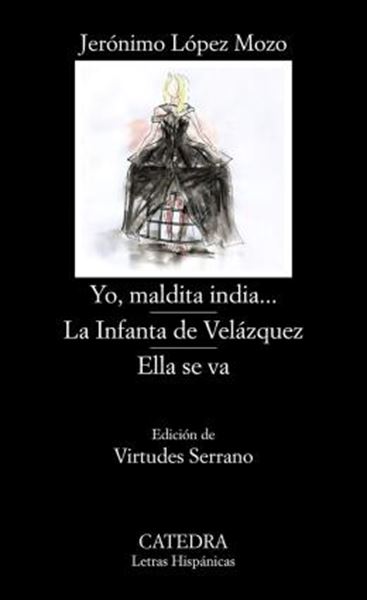 Picture of YO, MALDITA INDIA...; LA INFANTA DE VELAZQUEZ; ELLA SE VA