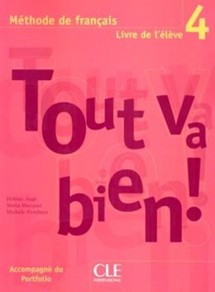 Picture of TOUT VA BIEN! 4 LIVRE DE L´ELEVE