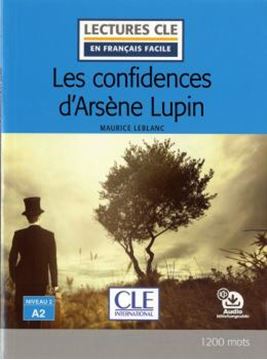 Imagem de LES CONFIDENCES D´ARSENE LUPIN - NIVEAU 2 A2 - LECTURE CLE EN FRANCAIS FACILE - LIVRE + AUDIO TELECHARGEABLE