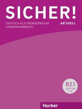 Imagem de SICHER! AKTUELL B2.1 - LEHRERHANDBUCH - DEUTSCH ALS FREMDSPRACHE